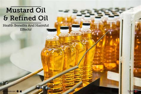 Mustard Oil And Refined Oil Health Benefits And Harmful Effects By