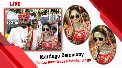 Live Marriage Ceremony Ranbir Kaur Weds Ravinder Singh