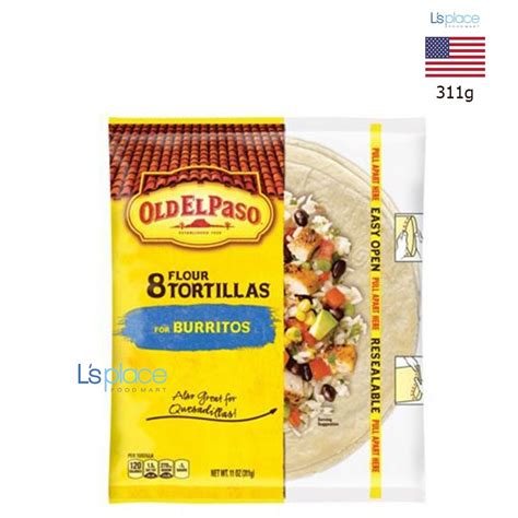 Old El Paso Vỏ Bánh Tortilla Cho Món Burritos L S Place Foodmart