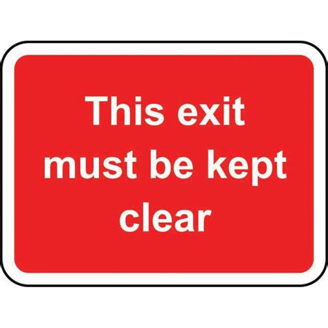 This Exit Must Be Kept Clear Road Sign 600mm X 450mm Rsis