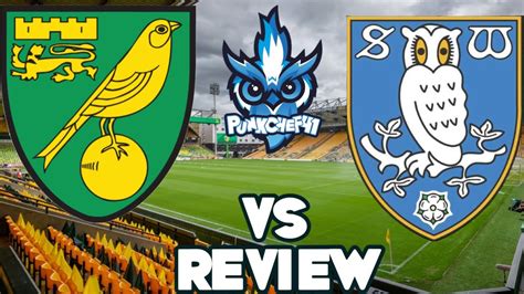 Norwich City F C Vs Sheffield Wednesday F C Review 2023 2024 Youtube