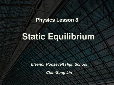 PPT - Physics Lesson 8 Static Equilibrium PowerPoint Presentation, free ...