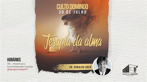 Culto Adventista Ao Vivo Terapia Da Alma Pr Ronaldo Arco