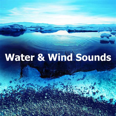 Water Wind Sounds Album By Winds And Oceans Spotify