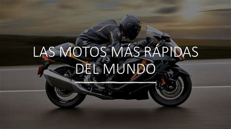 Las Motos M S R Pidas Del Mundo Con Velocidad M Xima En