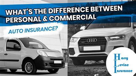 Personal Vs Commercial Auto Insurance Whats The Difference Youtube