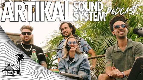 Artikal Sound System Sugarshack Podcast Youtube