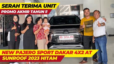 Serah Terima Unit New Pajero Sport Dakar X At Sunroof Hitam