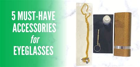 5 Must Have Accessories For Eyeglasses