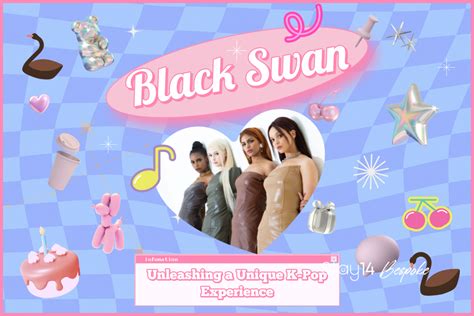 Black Swan Unleashing a Unique K-Pop Experience