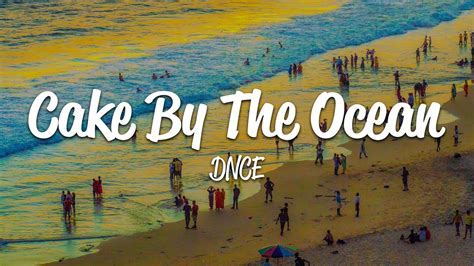 DNCE Cake By The Ocean Lyrics YouTube