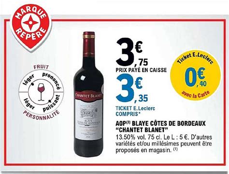 Promo Aop Blaye C Tes De Bordeaux Chantet Blanet Chez E Leclerc