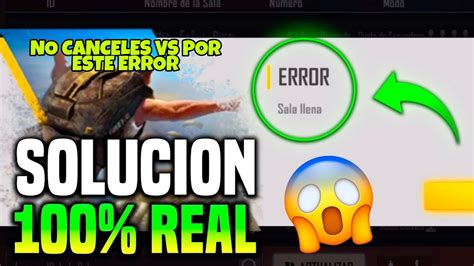 Como Solucionar El Error De Sala Llena En Free Fire Simple Solucion