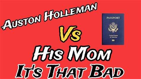 Austonholleman Vs His Mom It S That Bad Advice Passport Travel