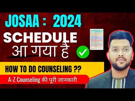 Josaa Counseling Schedule How To Do Choice Filling