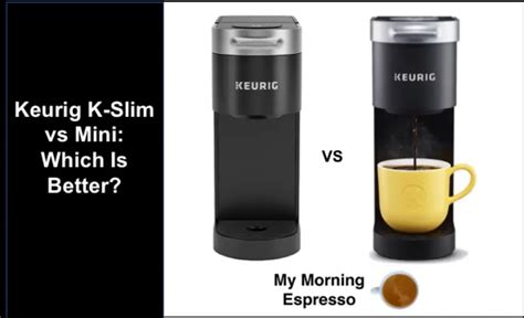 Keurig K Slim vs Mini: Which One Is Better? (2024)