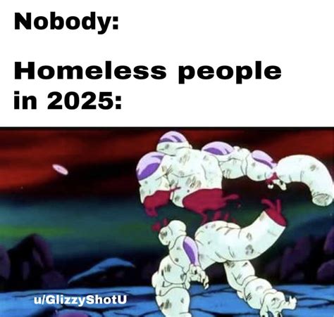 F for all Homeless people in 2025 : r/memes