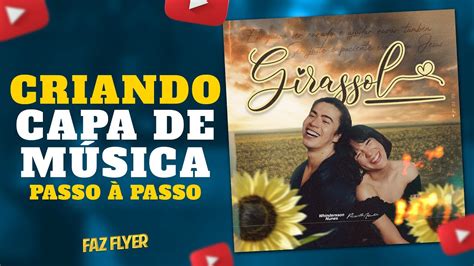 Criando CAPA DA MÚSICA GIRASSOL PRISCILLA ALCANTARA E WHINDERSSON