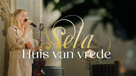 Huis Van Vrede Live Sela YouTube