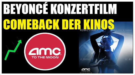 Amc Entertainment Amc Aktie Update Konzertfilm Von Beyonc Bald In