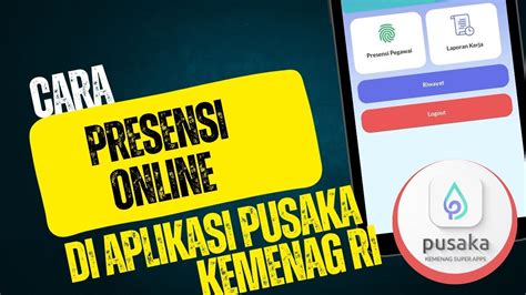 Cara Absen Online Di Aplikasi Pusaka Kemenag Ri Youtube