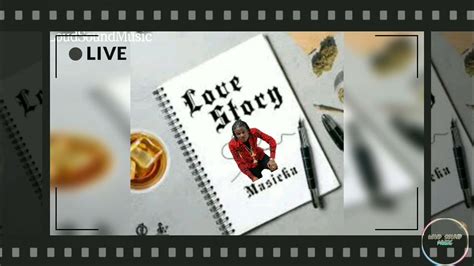 Masicka Love Story Audio Youtube