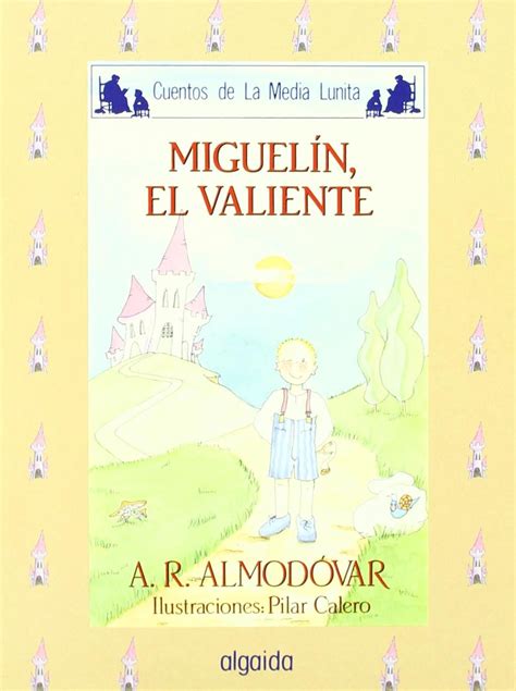 Libro Miguelín el valiente Cuentos de la Media Lunita por Antonio