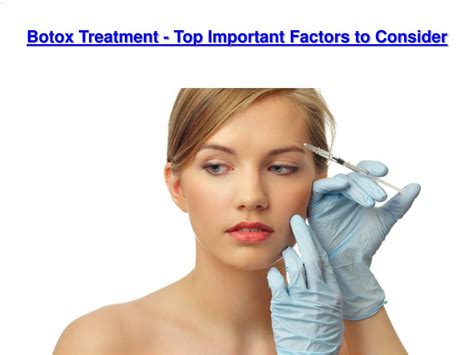 Ppt Botox Treatment Top Important Factors To Consider Powerpoint