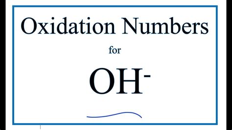 How To Find The Oxidation Number For O In The Oh Ion Hydroxide Ion