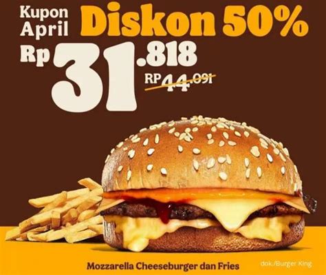 Promo Burger King April Ada Kupon April Semua Serba Diskon