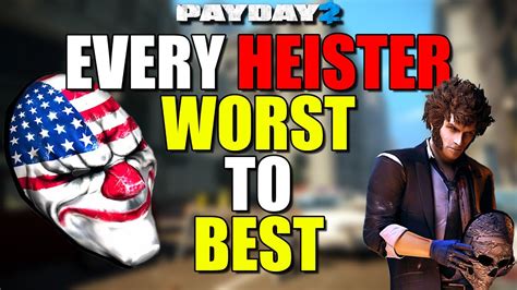 Every Heister Ranked Worst To Best Payday Youtube