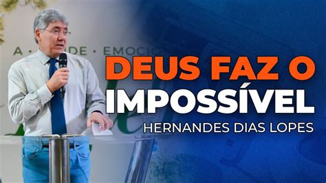 Hernandes Dias Lopes O DEUS DAS CAUSAS IMPOSSÍVEIS YouTube