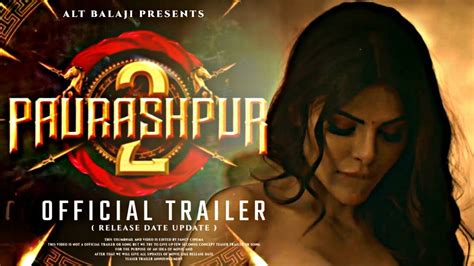 PAURASHPUR 2 Official Trailer Release Date Sherlyn Chopra Shilpa S