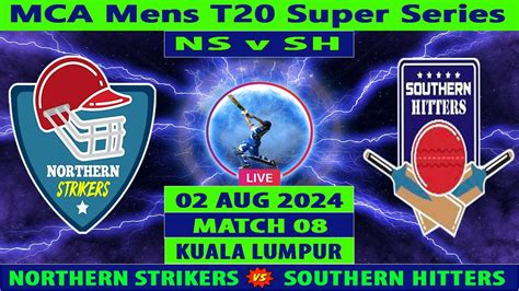 Northern Strikers Vs Southern Hitters NS Vs SH Match 8 Of MCA Mens