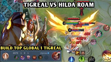 GAMEPLAY TIGREAL VS HILDA ROAM BUILD TOP GLOBAL 1 TIGREAL MOBILE