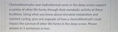 Solved Chemolithotrophs near hydrothermal vents in the deep | Chegg.com