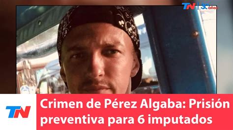 Crimen De P Rez Algaba Dictan Prisi N Preventiva Para Seis De Los