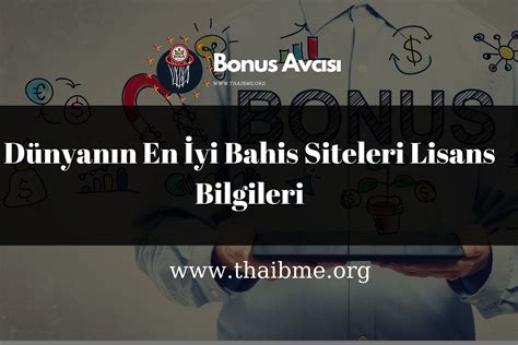 Dünyanın En İyi Bahis Siteleri Lisans Bilgileri