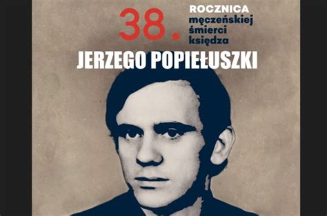 19 października Obchody 38 rocznicy porwania i męczeńskiej śmierci