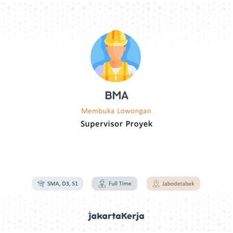 Lowongan Kerja Supervisor Proyek Di Bma Jakartakerja