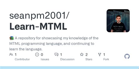 Github Seanpm Learn Mtml A Repository For Showcasing My