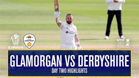 Glamorgan Vs Derbyshire Lv County Championship Day Two Highlights