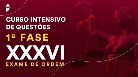 Intensivo De Quest Es Fase Da Oab Xxxvi Exame Direito Civil Youtube