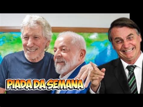 Lula Recebeu O M Sico Roger Waters Vira Piada Youtube