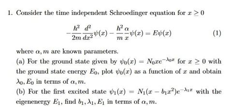 Solved Consider The Time Independent Schroedinger Equation