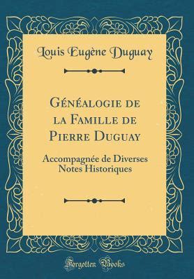 G N Alogie De La Famille De Pierre Duguay Accompagn E De Diverses