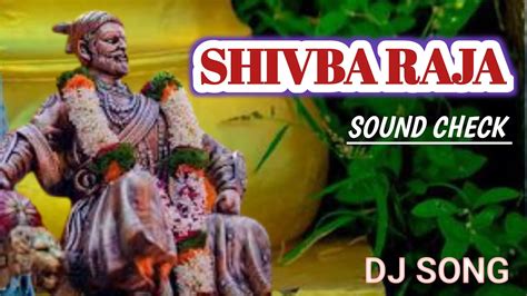 Shivba Raja Soundcheck Mix Dj Sahil Sp Youtube