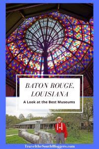 Best Museums in Baton Rouge, Louisiana – Travel the South Bloggers