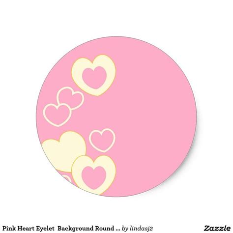 Pink Heart Eyelet Background Round Sticker Zazzle Pink Heart Round