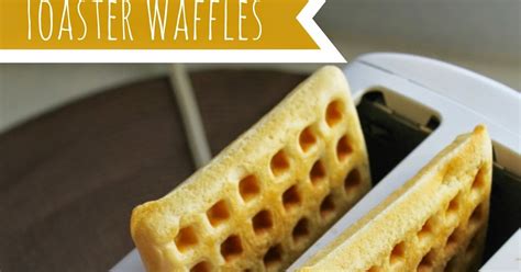 Cook and Craft Me Crazy: Toaster Waffles